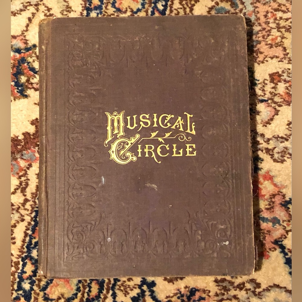 7655 Antique 1878 Music Book Musical Circle vocal & Instrumental Pieces